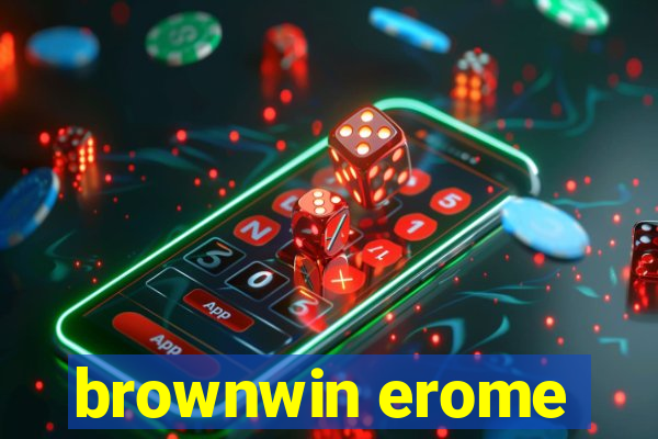 brownwin erome